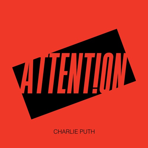 팝 노래 추천 : Attention 가사, 아티스트 : Charlie Puth(찰리 푸스)