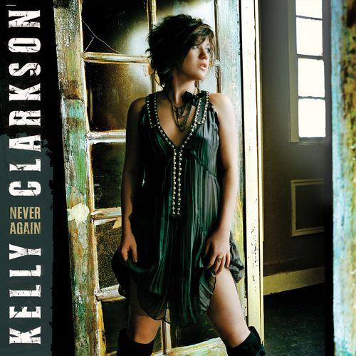  Kelly Clarkson - Never Again