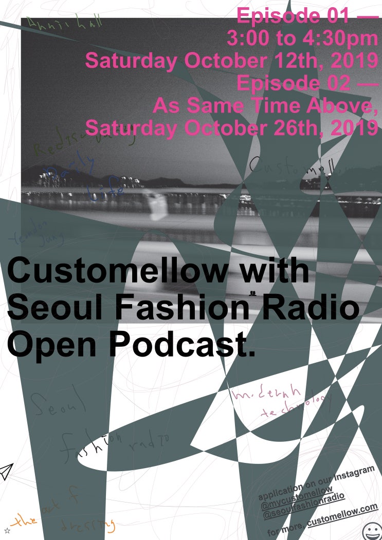 Customellow 10th Anniversary x Seoul Fashion Radio, Open Podcast.