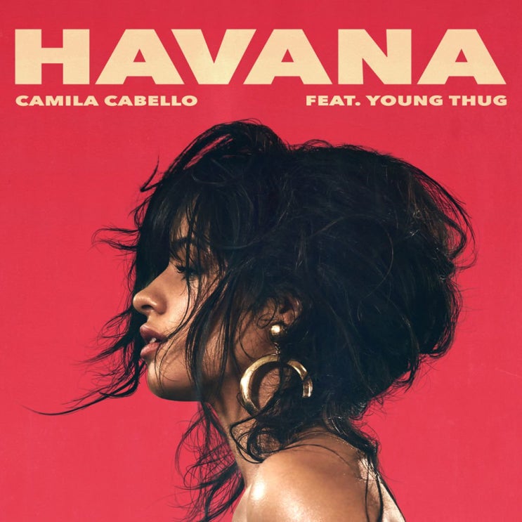 카밀라 카베요 (Camila Cabello) - Havana (ft. Young Thug) 가사/번역 카밀라 카베요 (Camila Cabello) - Havana (ft. Young Thug) 가사/번역