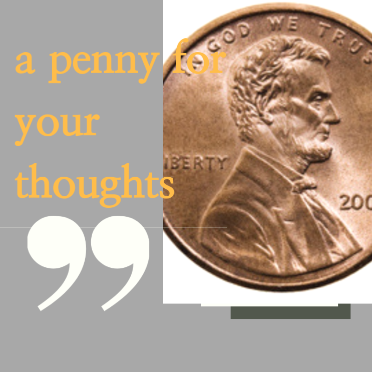  <영어표현>a penny for your thoughts/무슨 생각을 그리 골똘히 해