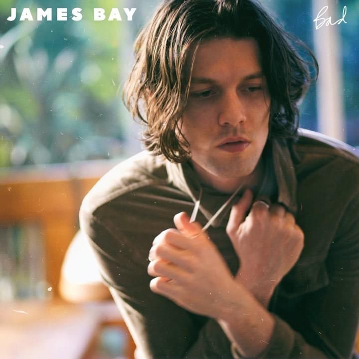  James Bay - Bad (가사해석/뮤비)