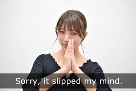  깜빡했어  "It slipped my mind"