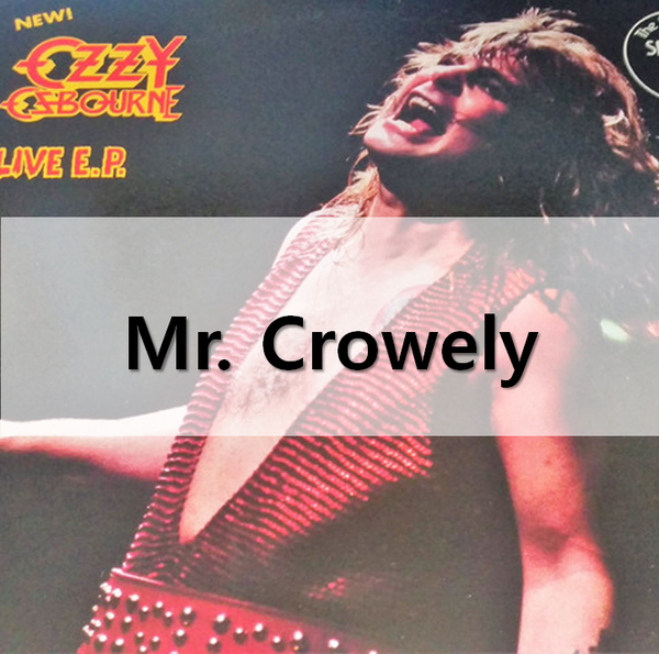  OZZY OSBOURNE, Mr. Crowley