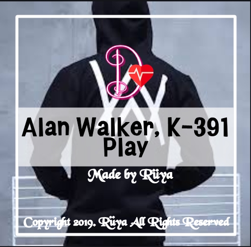 Alan Walker,K-391-Play
