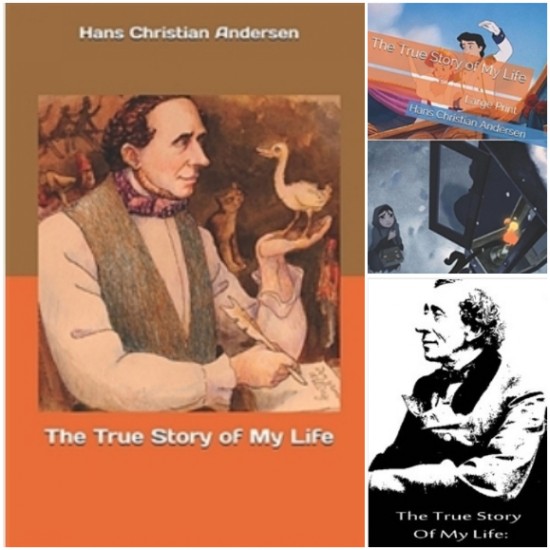 The True Story of My Life: A Sketch by H. C. Andersen