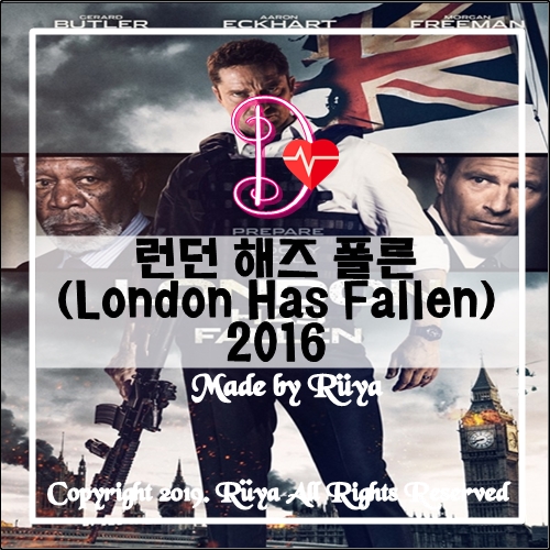 런던 해즈 폴른 (London Has Fallen) 2016