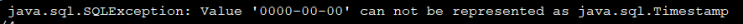  [MYSQL ERROR] java.sql.SQLException: Value '0000-00-00' can not be represented as java.sql.Timestamp