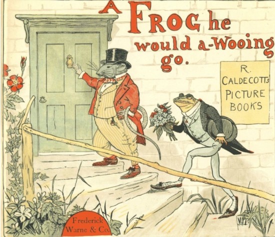  A Frog He Would A-Wooing Go