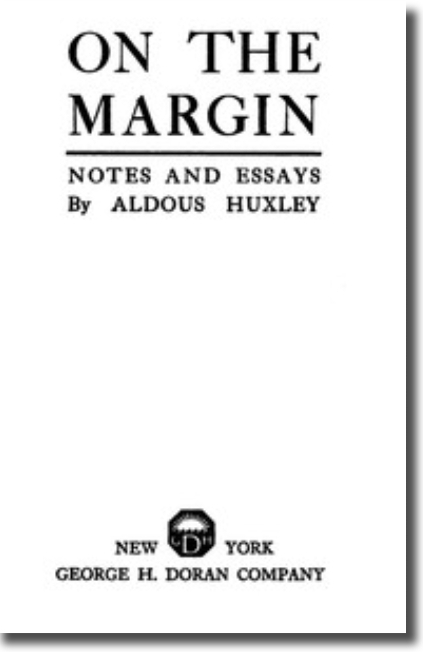 On the Margin - NOTES AND ESSAYS by Aldous Huxley