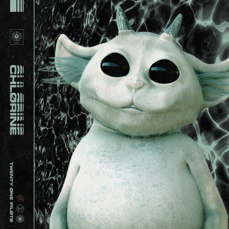 트웬티 원 파일럿츠 (twenty one pilots) - Chlorine 가사/번역 트웬티 원 파일럿츠 (twenty one pilots) - Chlorine 가사/번역