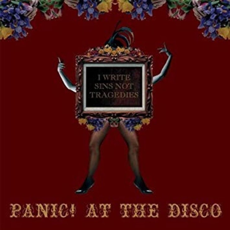 패닉! 앳 더 디스코 (Panic! At The Disco) - I Write Sins Not Tragedies 가사/번역 패닉! 앳 더 디스코 (Panic! At The Disco) - I Write Sins Not Tragedies 가사/번역