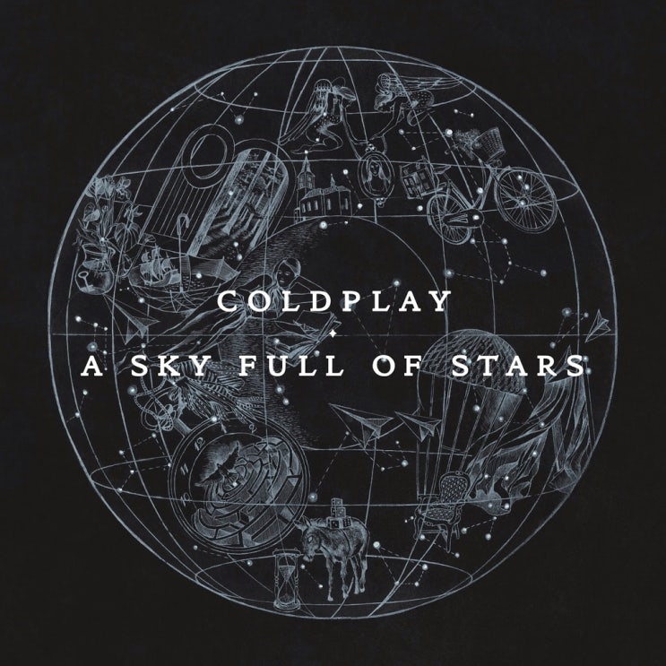 콜드플레이 (Coldplay) - A Sky Full Of Stars 가사/번역 콜드플레이 (Coldplay) - A Sky Full Of Stars 가사/번역
