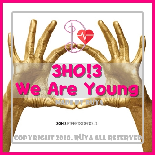 We Are Young - 3HO!3 - 쓰리오쓰리