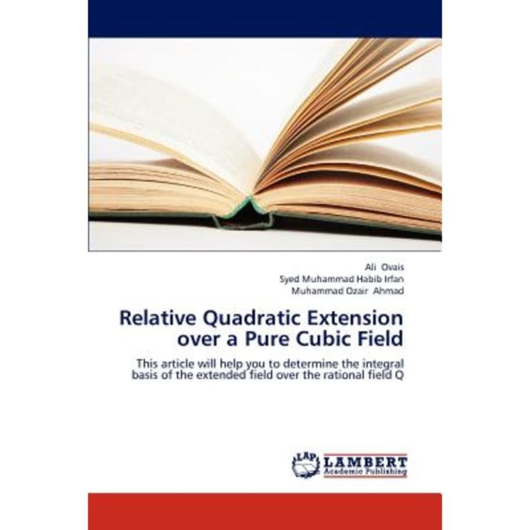 Relative Quadratic Extension Over a Pure Cubic Field Paperback, LAP Lambert Academic Publishing 가격정보 Relative Quadratic Extension Over a Pure Cubic Field Paperback, LAP Lambert Academic Publishing 가격정보