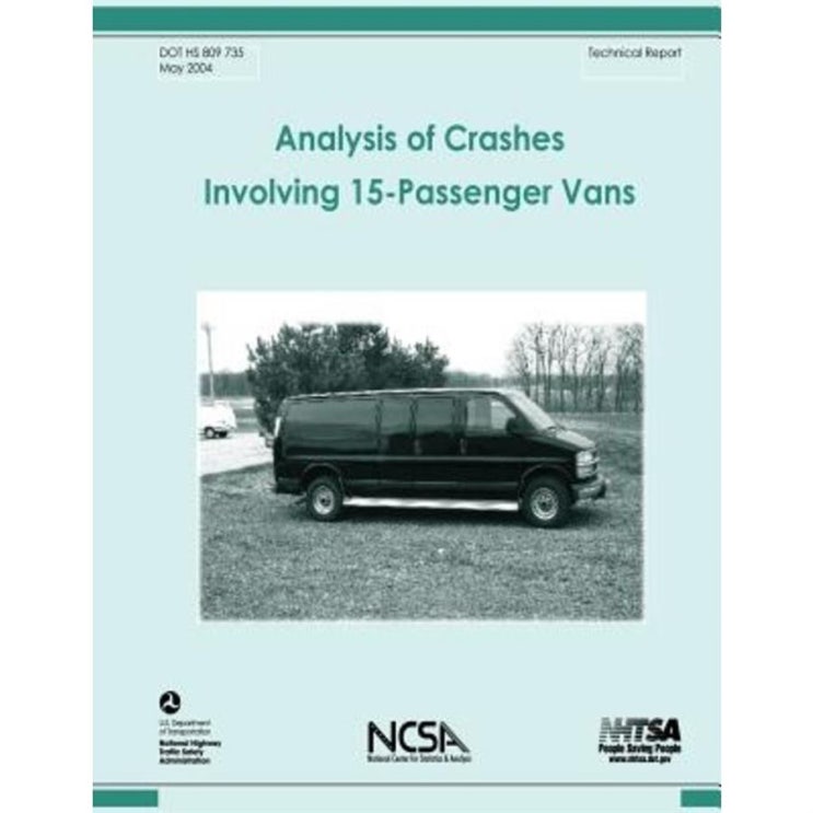 엄선된 Analysis of Crashes Involving 15-Passenger Vans: Nhtsa Technical Report Dot HS 809 735 Paperback 18,070원 