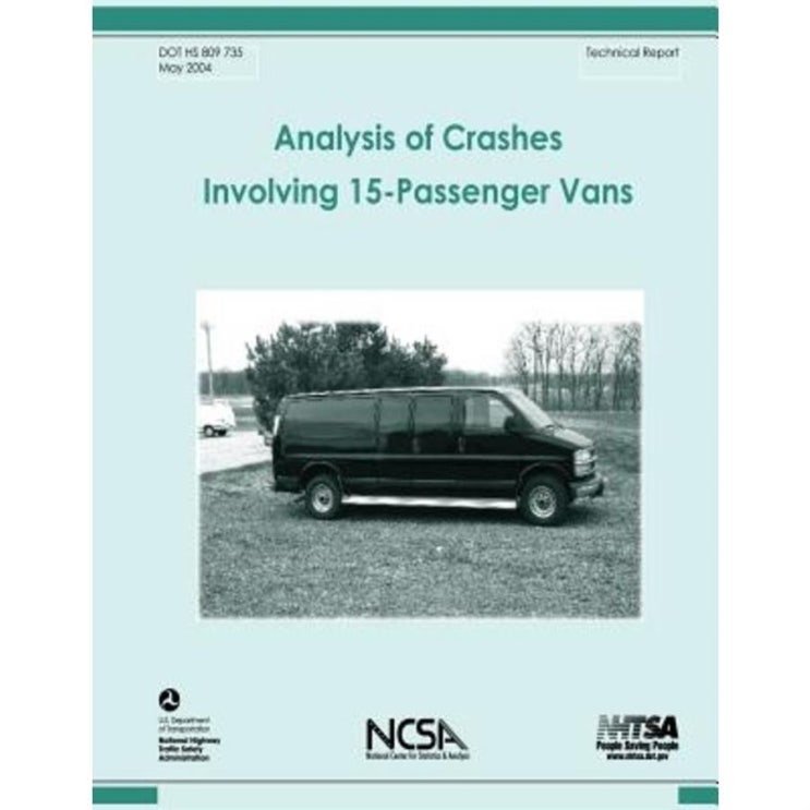  엄선된 Analysis of Crashes Involving 15-Passenger Vans: Nhtsa Technical Report Dot HS 809 735 Paperback 18,070원 