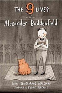  The Nine Lives of Alexander Baddenfield (서울도서관 eBook)