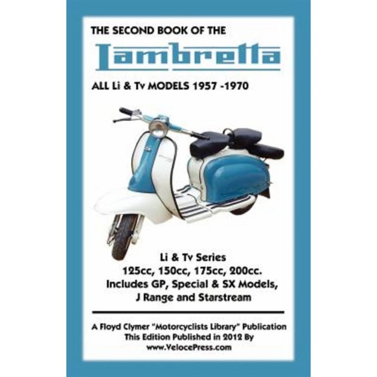 할인 Second Book of the Lambretta All Li & TV Models 1957-1970 Paperback 27,940원 짱
