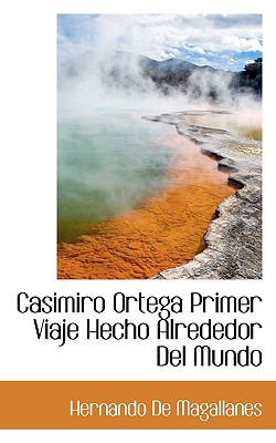 [강추] Casimiro Ortega Primer Viaje Hecho Alrededor del Mundo Paperback, BiblioLife 가격은?