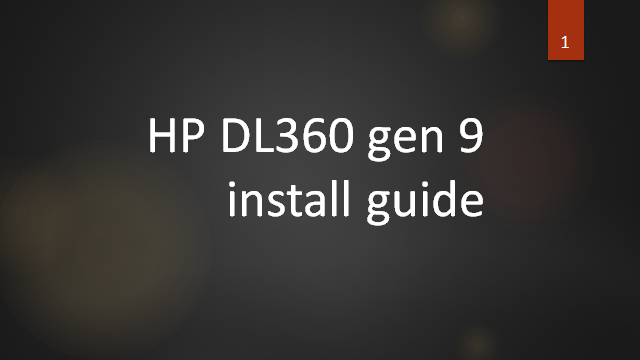  [HP] DL360 Gen9 OS Install guide