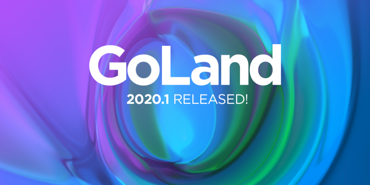  더 스마트해지고 빨라진 GoLand 2020.1