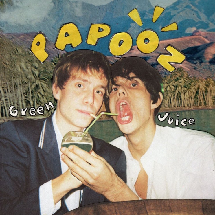 [05] 어젯밤 꿈에서 만난 프렌치 듀오, Papooz