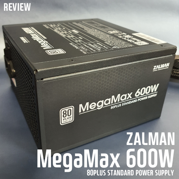 가성비 최고! 잘만 MegaMax 600W 80PLUS STANDARD 파워서플라이 리뷰 가성비 최고! 잘만 MegaMax 600W 80PLUS STANDARD 파워서플라이 리뷰