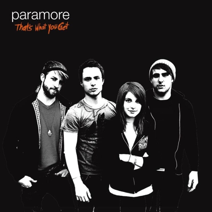 파라모어 (Paramore) - That's What You Get 가사/번역 파라모어 (Paramore) - That's What You Get 가사/번역