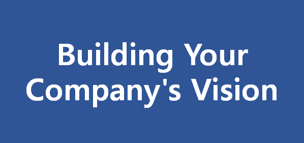  Building Your Company's Vision - 3편