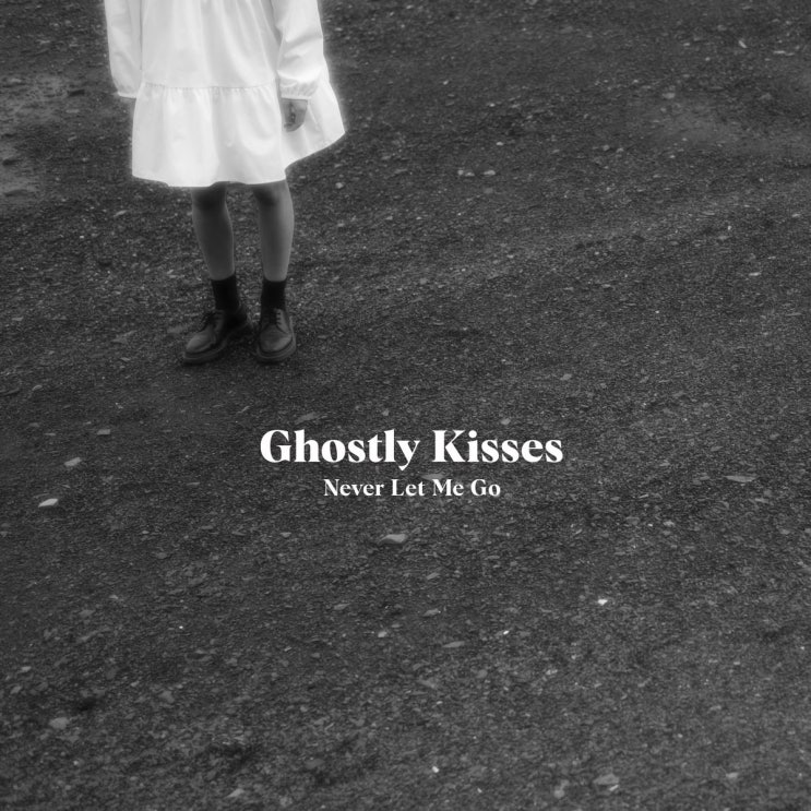 [Ghostly Kisses / 고스틀리 키시스] Never Let Me Go, 2020