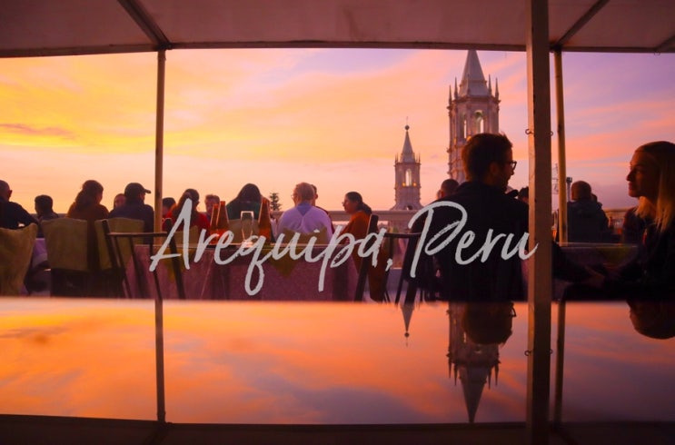  몽글몽글 감성의 도시, 페루 아레키파 (Arequipa)