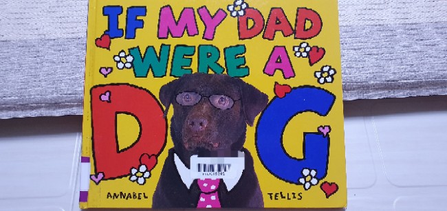 If My Dad Were A Dog