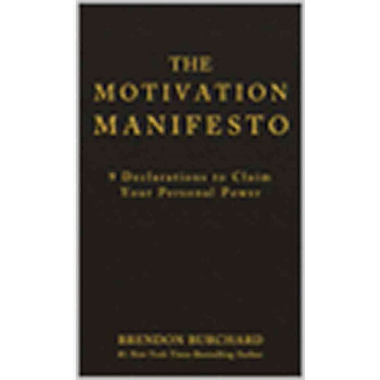  오늘 원츄품목 The Motivation Manifesto: 9 Declarations to Claim Your Personal Power 진심을 담았어요