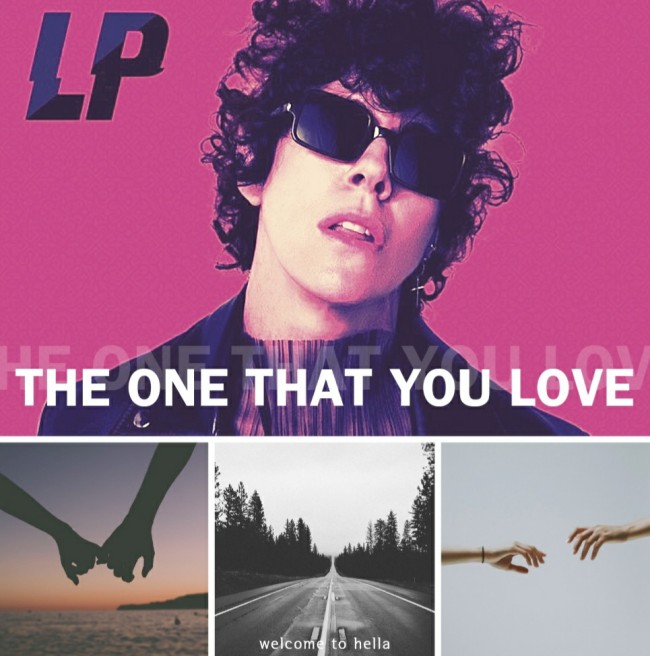 LP - The One That You Love [ 가사해석 / 번역 ]