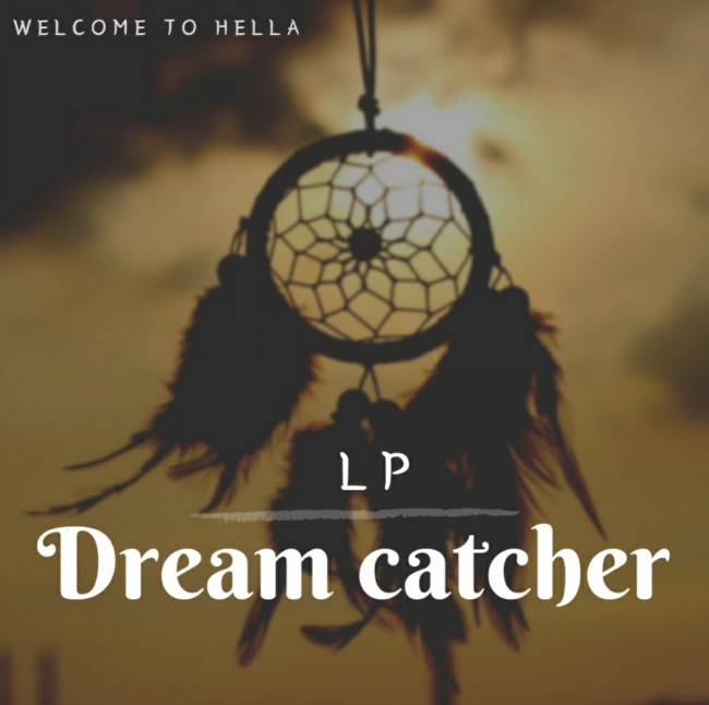 LP - Dreamcatcher [ 가사해석/번역 ]