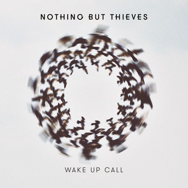 Nothing But Thieves_ Wake Up Call          [듣기/가사/해석]