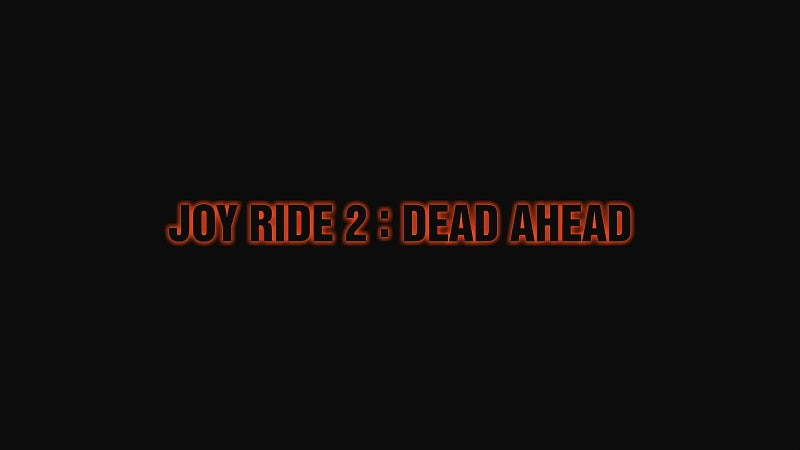 캔디 케인2 : 데드 어헤드 Joy Ride 2 - Dead Ahead, 2008 : 네이버 블로그