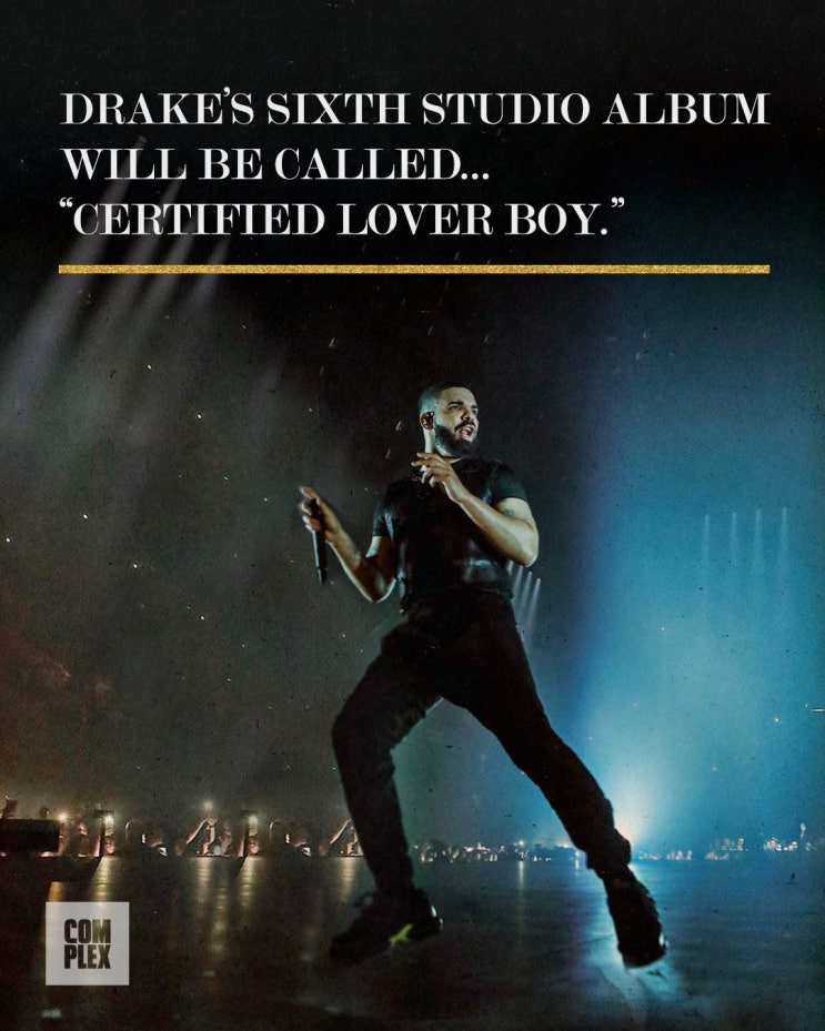 드레이크 새 앨범 제목발표 : "CERTIFIED LOVER BOY" 드레이크 새 앨범 제목발표 : "CERTIFIED LOVER BOY"