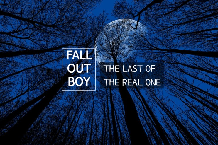Fall Out Boy - The Last Of The Real Ones [가사/듣기/해석/해설]