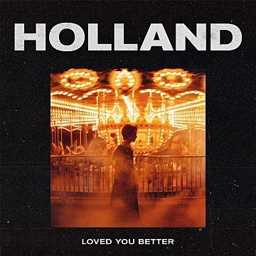 오늘의 곡 | Holland 'Loved you better'