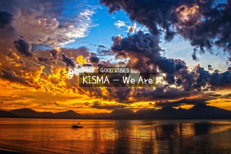 Kisma - We Are [가사/듣기/해석/해설]