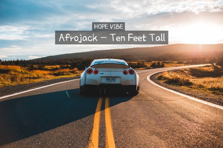 Afrojack - Teen Feet Tall [가사/듣기/해석/해설]