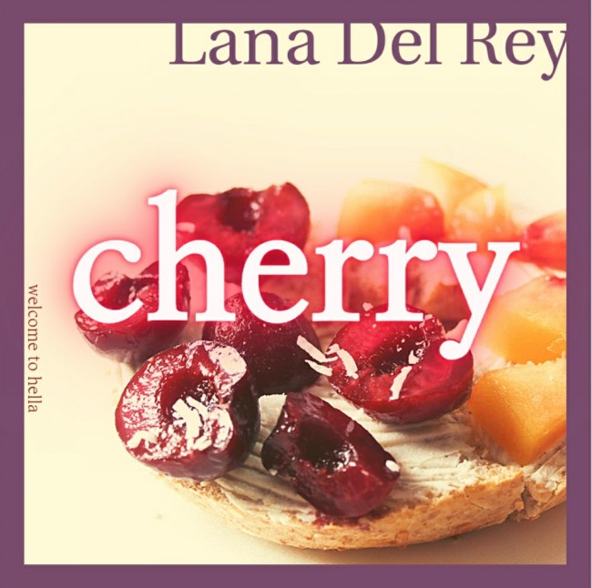  Lana Del Rey - cherry [ 가사해석/번역 ]