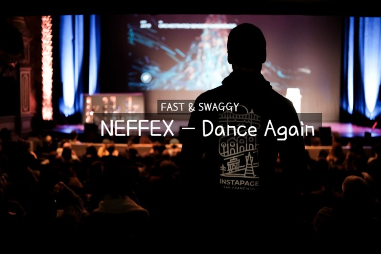 NEFFEX - Dance Again [가사/듣기/해석/해설]