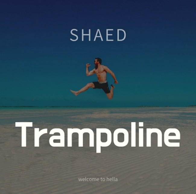  SHAED - Trampoline [ 가사해석/번역 ]