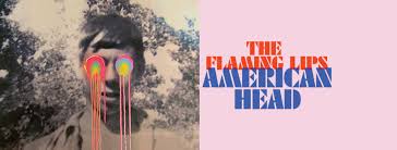 'American Head' 리뷰: 휴식을 가져다 주는 플레이밍 립스(Flaming Lips)의 멋진 새 앨범