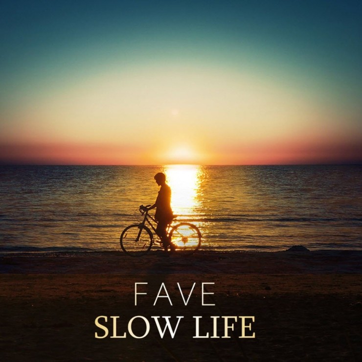 FAVE - SLOW LIFE [듣기, 노래가사, AV]