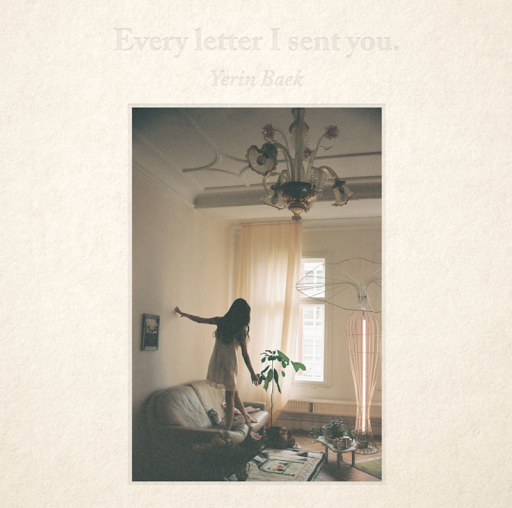  백예린TRUELOVER 가사 및 해석 : 백예린 노래추천, Every letter I sent you