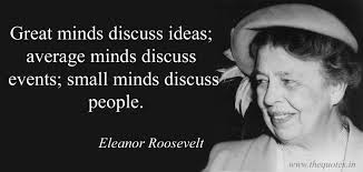 동기부여 명언 Great minds discuss ideas,average minds discuss events,small minds discuss people.남 뒷담 영어로?